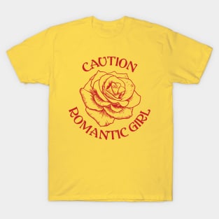 Caution Romantic Girl T-Shirt